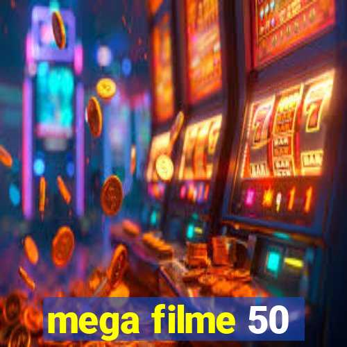 mega filme 50